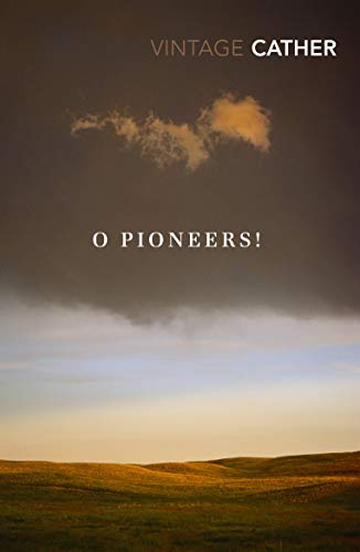 O Pioneers! (Great Plains Trilogy, 1) von Vintage Classics